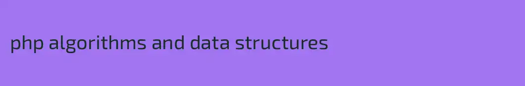 php algorithms and data structures